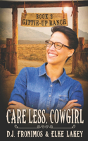 Care Less, Cowgirl