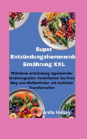 Super Entzündungshemmende Ernährung XXL