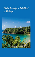 Guía de viaje a Trinidad y Tobago 2024: Presentando la nación caribeña de dos islas, el calipso, el soca y la belleza intacta