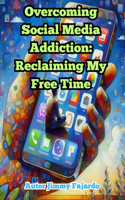 Overcoming Social Media Addiction
