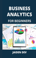 Business Analytics for Beginners