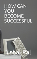 How Can You Become Successful