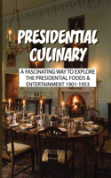 Presidential Culinary