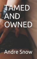 Tamed and Owned
