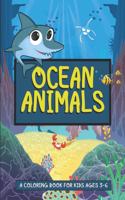 Ocean Animals- A Coloring Book For Kids Ages 3-6