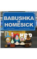 Babushka is Homesick