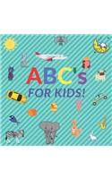 ABC's For Kids!
