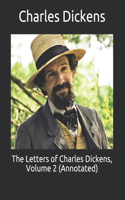 The Letters of Charles Dickens, Volume 2 (Annotated)