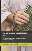 Por Que Rejeiei a Religião Do Meu Pai