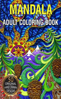 Mandala Adult Coloring Book: Mandala Coloring Book with Great Variety of Mixed Mandala Designs and Over 50 Different Mandalas Stress Relieving Designs