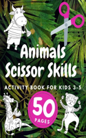 Animals Scissor Skills Activity Book For Kids Ages 3-5
