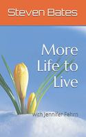 More Life to Live