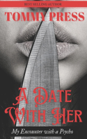 A Date with Her: My Encounter with a Psycho
