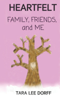 Heartfelt: FAMILY, FRIENDS, and ME(1 Heartfelt)