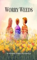 Worry Weeds
