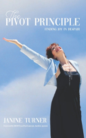 Pivot Principle: Finding Joy in Despair