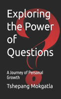 Exploring the Power of Questions