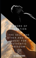 Mirrors of Alienation