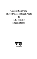 Three Philosophical Poets and Speculations