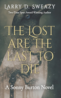 Lost Are the Last to Die