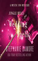 Jingle Bells and Wedding Spells: (8 Mystic Inn Mystery)
