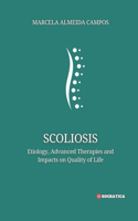 Scoliosis: Etiology, Advanced Therapies and Impacts on Quality of Life