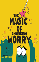 Magic of Shrinking Worry