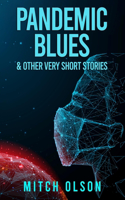 Pandemic Blues & Other Very Short Stories
