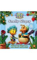 Smelly Slugsy: (No. 1 Fifi and the Flowertots)
