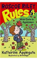 Roscoe Riley Rules #4: Never Swim in Applesauce: (4 Roscoe Riley Rules)