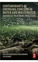Contaminants of Emerging Concern in Water and Wastewater: Advanced Treatment Processes