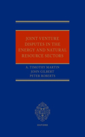 Joint Venture Disputes in the Energy and Natural Resource Sectors