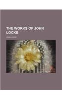 The Works of John Locke (Volume 3)