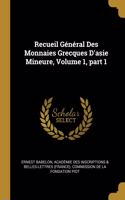 Recueil Général Des Monnaies Grecques D'asie Mineure, Volume 1, part 1