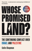 Whose Promised Land?: The Continuing Conflict Over Israel and Palestine - Revised and Expanded Edition