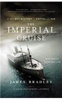 The Imperial Cruise: A Secret History of Empire and War: A Secret History of Empire and War