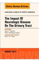 Impact of Neurologic Disease on the Urinary Tract, an Issue of Urologic Clinics