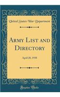 Army List and Directory: April 20, 1938 (Classic Reprint): April 20, 1938 (Classic Reprint)