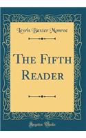 The Fifth Reader (Classic Reprint)