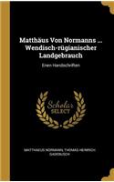 Matthäus Von Normanns ... Wendisch-rügianischer Landgebrauch