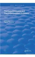 Thermoluminescence and Thermoluminescent Dosimetry