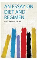 An Essay on Diet and Regimen