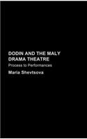 Dodin and the Maly Drama Theatre