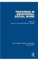 Progress in Behavioral Social Work