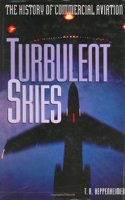 Turbulent Skies: The History of Commercial Aviation