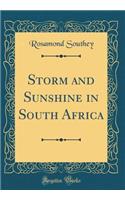 Storm and Sunshine in South Africa (Classic Reprint)