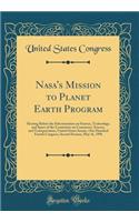 Nasa's Mission to Planet Earth Program: Hearing Before the Subcommittee on Science, Technology, and Space of the Committee on Commerce, Science, and Transportation, United States Senate, O