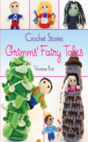 Crochet Stories: Grimm's Fairy Tales: (Dover Knitting, Crochet, Tatting, Lace)