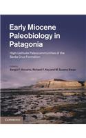 Early Miocene Paleobiology in Patagonia