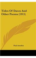 Tides Of Dawn And Other Poems (1915)
